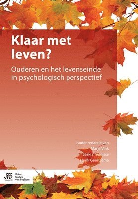 bokomslag Klaar Met Leven?: Ouderen En Het Levenseinde in Psychologisch Perspectief