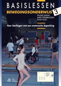 bokomslag Basislessen Bewegingsonderwijs 3: Voor Leerlingen Met Een Motorische Beperking