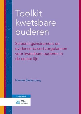 bokomslag Toolkit Kwetsbare Ouderen: Screeningsinstrument En Evidence-Based Zorgplannen Voor Kwetsbare Ouderen in de Eerste Lijn