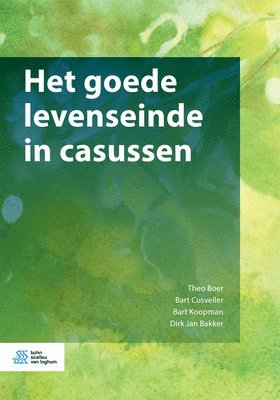 Theo Boer, Bart Cusveller, Dirk Jan Bakker, Bart Koopman - Het Goede Levenseinde in Casussen, Häftad
