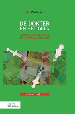 bokomslag de Dokter En Het Geld: Artsen (Her) Berekenen de Kosten Van de Zorg