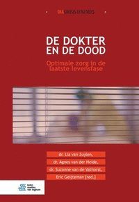 bokomslag de Dokter En de Dood: Optimale Zorg in de Laatste Levensfase