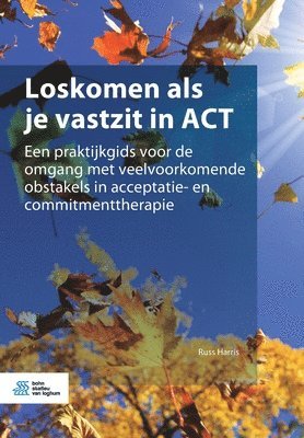 bokomslag Loskomen ALS Je Vastzit in ACT