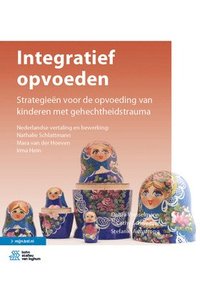 bokomslag Integratief Opvoeden: Strategieën Voor de Opvoeding Van Kinderen Met Gehechtheidstrauma