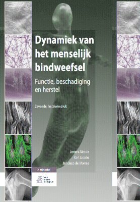 Jeroen Alessie, Karl Jacobs - Dynamiek Van Het Menselijk Bindweefsel: Functie, Beschadiging En Herstel, Inbunden