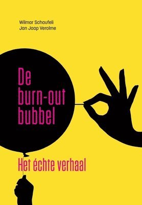 Wilmar Schaufeli, Jan Jaap Verolme - De burn-out bubbel, Häftad