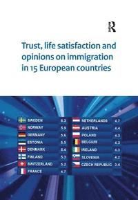 bokomslag Trust, Life Satisfaction and Opinions on Immigration in 15 European Countries