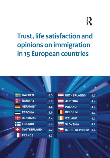 Jeroen Boelhouwer, Gerbert Kraaykamp, Ineke Stoop - Trust, Life Satisfaction and Opinions on Immigration in 15 European Countries, Häftad