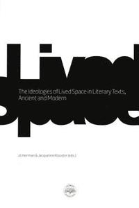 bokomslag The Ideologies of Lived Space in Literary Texts