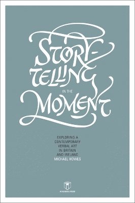 Storytelling in the Moment