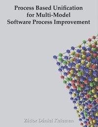 bokomslag Process Based Unification for Multi-model Software Process Improvement