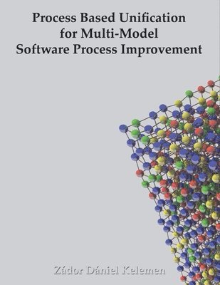 Process Based Unification for Multi-model Software Process Improvement 1