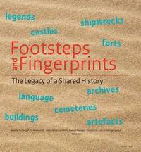 bokomslag Footsteps and Fingerprints: the Legacy of a Shared History