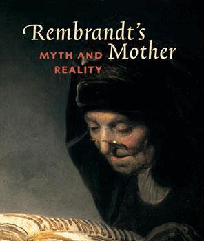 Christiaan Vogelaar, Gerbrand Korevaar - Rembrandt's Mother: Myth & Reality, Inbunden