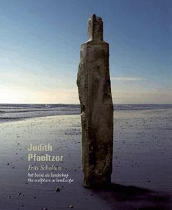 Frits Scholten - Judith Pfaeltzer: The Sculpture as Landscape, Inbunden