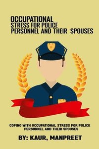 bokomslag Coping with occupational stress for police personnel and their spouses