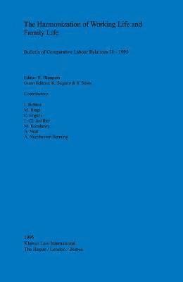 Roger Blanpain, K. Sugeno, Y. Suwa - Harmonization of Working Life and Family Life, Häftad