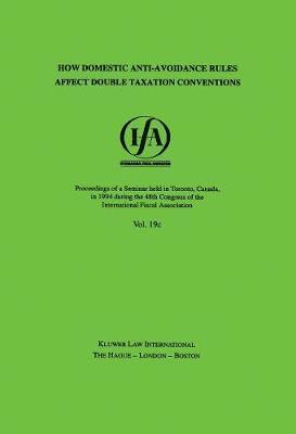 bokomslag IFA: How Domestic Anti-Avoidance Rules Affect Double Taxation Conventions