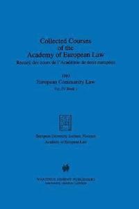 bokomslag Collected Courses of the Academy of European Law 1993 Vol. IV - 1