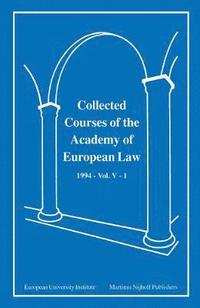 bokomslag Collected Courses of the Academy of European Law 1994 Vol. V - 1