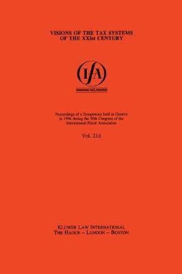 bokomslag IFA: Visions of the Tax Systems of the XXIst Century
