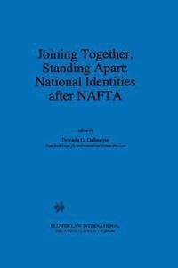 bokomslag Joining Together, Standing Apart: National Identities after NAFTA