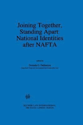 bokomslag Joining Together, Standing Apart: National Identities after NAFTA