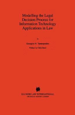 bokomslag Modelling the Legal Decision Process for Information Technology Applications in Law