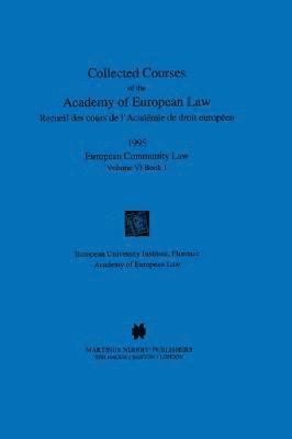 bokomslag Collected Courses of the Academy of European Law 1995 Vol. VI - 1