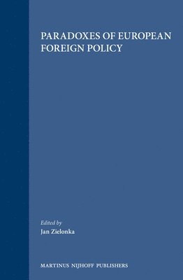 bokomslag Paradoxes Of European Foreign Policy