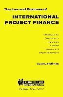 The Law and Business of International Project Finance