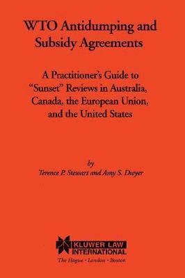 Terance P. Stewart, Amy S. Dwyer, Terence P. Stewart - WTO Antidumping and Subsidy Agreements, Häftad