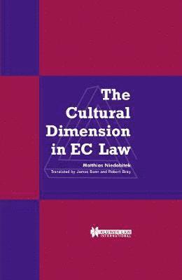 Matthias Niedobitek - Cultural Dimension in EC Law, Inbunden