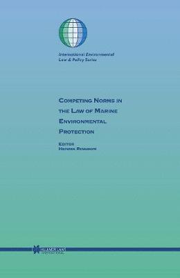 bokomslag Competing Norms in the Law of Marine Environmental Protection