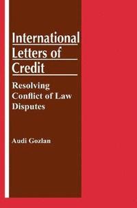 bokomslag International Letters of Credit: Resolving Conflict of Law Disputes