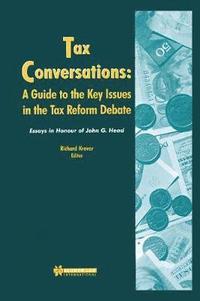 bokomslag Tax Conversations: A Guide to the Key Issues in the Tax Reform Debate