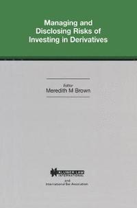 bokomslag Managing and Disclosing Risks of Investing in Derivatives