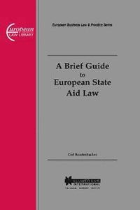 bokomslag A Brief Guide to European State Aid Law