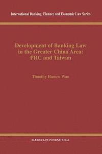 bokomslag Development of Banking Law in the Greater China Area: PRC and Taiwan
