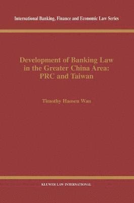 bokomslag Development of Banking Law in the Greater China Area: PRC and Taiwan