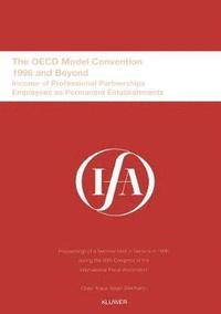 bokomslag IFA: The OECD Model Convention - 1996 and Beyond