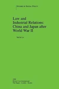 bokomslag Law and Industrial Relations: China and Japan after World War II