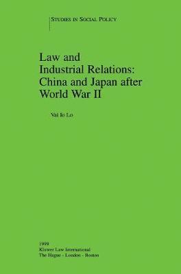 Law and Industrial Relations: China and Japan after World War II 1