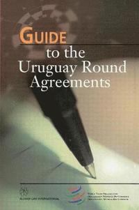 bokomslag Guide to the Uruguay Round Agreements