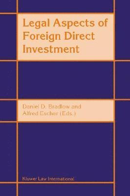 Daniel D. Bradlow, Alfred Escher - Legal Aspects of Foreign Direct Investment, Inbunden