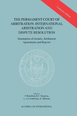 The Permanent Court of Arbitration: International Arbitration and Dispute Resolution 1