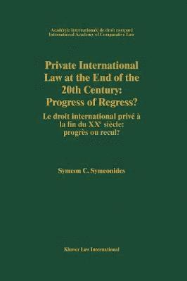bokomslag Private International Law at the End of the 20th Century: Progress or Regress?