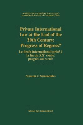 Private International Law at the End of the 20th Century: Progress or Regress?