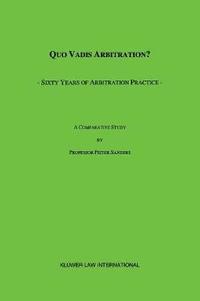 bokomslag Quo Vadis Arbitration?