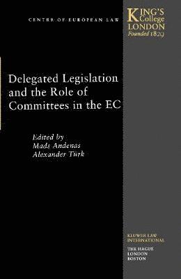 Delegated Legislation and the Role of Committees in the EC 1